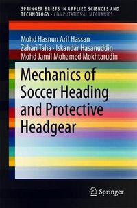 Cover image for Mechanics of Soccer Heading and Protective Headgear