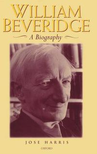 Cover image for William Beveridge: A Biography