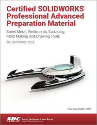 Cover image for Certified SOLIDWORKS Professional Advanced Preparation Material (SOLIDWORKS 2023)