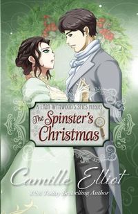 Cover image for The Spinster's Christmas (illustrated edition): Prequel to the Lady Wynwood's Spies series