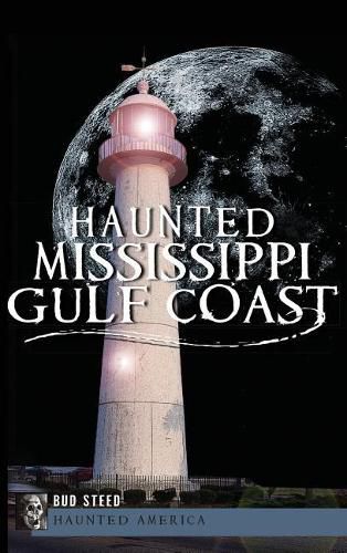 Cover image for Haunted Mississippi Gulf Coast