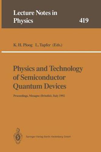 Cover image for Physics and Technology of Semiconductor Quantum Devices: Proceedings of the International School Held in Mesagne (Brindisi), Italy, 21-26 September 1992