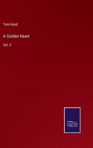 A Golden Heart: Vol. 3