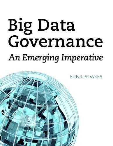 Cover image for Big Data Governance: An Emerging Imperative
