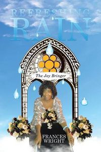 Cover image for Refreshing Rain: The Joy Bringer