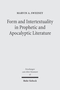 Cover image for Form and Intertextuality in Prophetic and Apocalyptic Literature