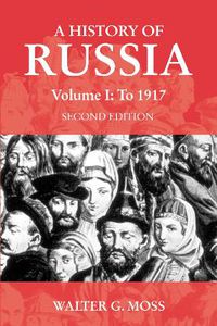 Cover image for A History of Russia Volume 1: To 1917