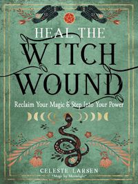 Cover image for Heal the Witch Wound