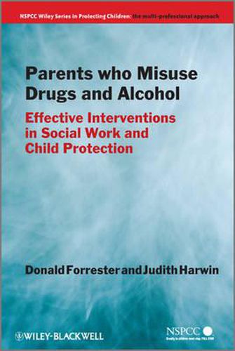 Cover image for Parents Who Misuse Drugs and Alcohol: Effective Interventions in Social Work and Child Protection