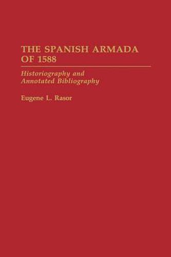 The Spanish Armada of 1588: Historiography and Annotated Bibliography