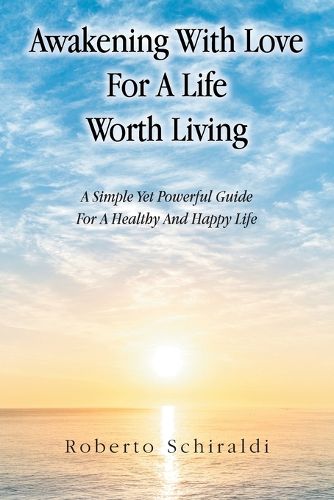 Cover image for Awakening With Love For A Life Worth Living