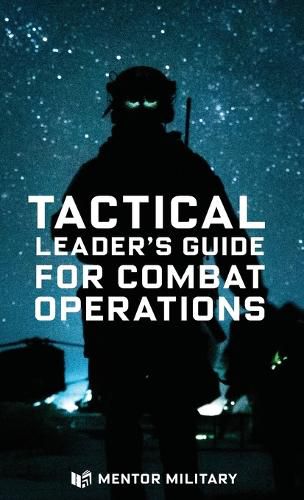 Cover image for Tactical Leader's Guide for Combat Operations