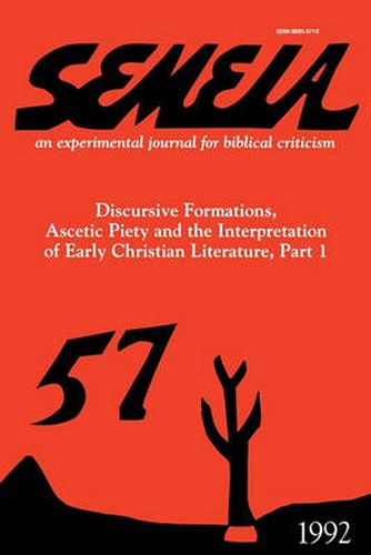 Cover image for Semeia 57: Discursive Formations, Ascetic Piety and the Interpretation of Early Christian Literature, Part I