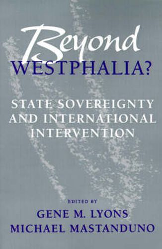 Cover image for Beyond Westphalia?: National Sovereignty and International Intervention