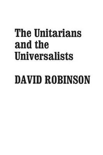 The Unitarians and Universalists