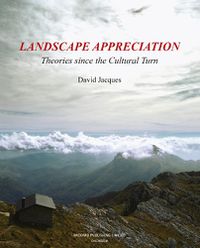 Cover image for Landscape Appreciation: Theoories since the Cultural Turn