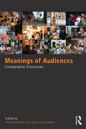 Cover image for Meanings of Audiences: Comparative Discourses