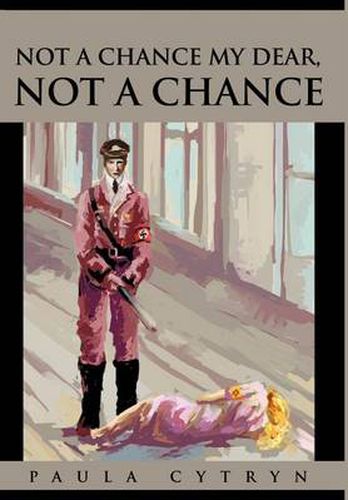 Cover image for Not a Chance My Dear, Not a Chance