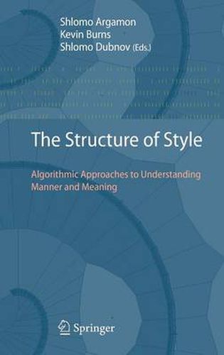 The Structure of Style: Algorithmic Approaches to Understanding Manner and Meaning