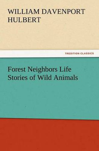 Cover image for Forest Neighbors Life Stories of Wild Animals