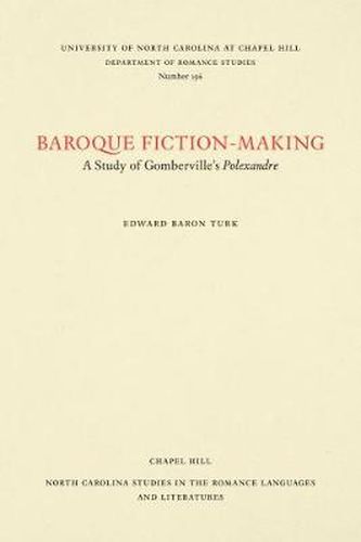 Cover image for Baroque Fiction-Making: A Study of Gomberville's Polexandre