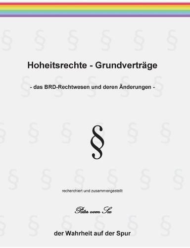 Cover image for Hoheitsrechte - Grundvertrage: das BRD-Rechtwesen und deren AEnderungen