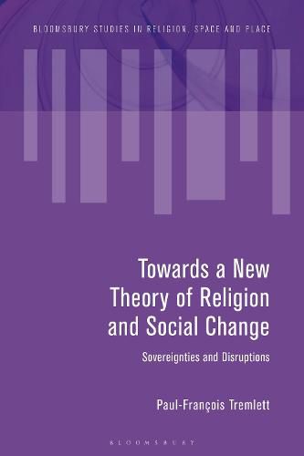 Cover image for Towards a New Theory of Religion and Social Change