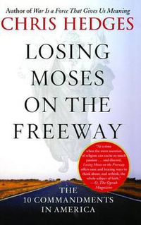 Cover image for Losing Moses on the Freeway: The 10 Commandments in America