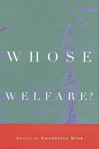 Cover image for Whose Welfare?
