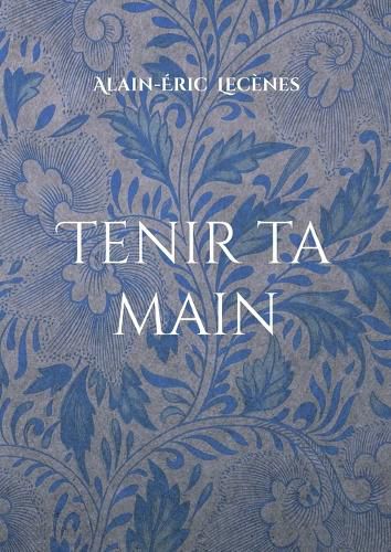 Cover image for Tenir ta main