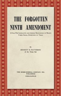 Cover image for The Forgotten Ninth Amendment [1955]: A Call for Legislative and Judicial Recognition of Rights Under Social Conditions of Today