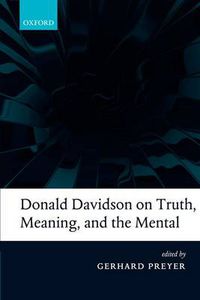 Cover image for Donald Davidson on Truth, Meaning, and the Mental