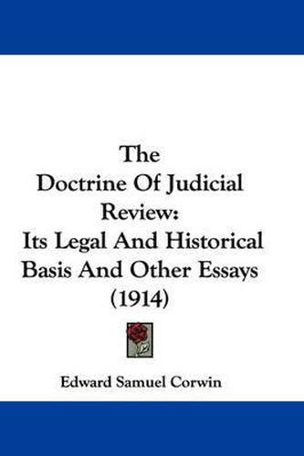 Cover image for The Doctrine of Judicial Review: Its Legal and Historical Basis and Other Essays (1914)