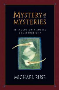 Cover image for Mystery of Mysteries: Is Evolution a Social Construction?