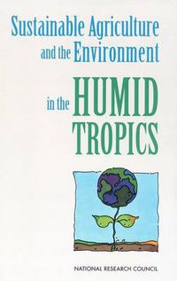 Cover image for Sustainable Agriculture and the Environment in the Humid Tropics