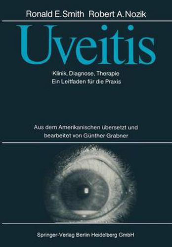 Uveitis: Klinik, Diagnose, Therapie Ein Leitfaden fur die Praxis