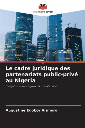 Cover image for Le cadre juridique des partenariats public-prive au Nigeria