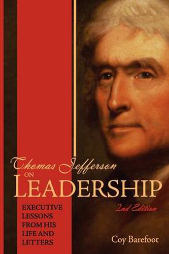 Cover image for Thomas Jefferson on Leadership: Executive Lessons From His Life and Letters