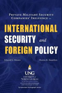 Cover image for Private Military Security Companies' Influence on International Security and Foreign Policy