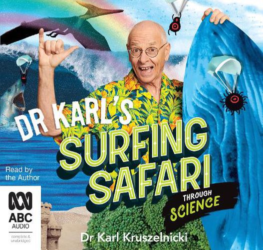 Dr Karl's Surfing Safari Through Science