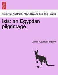 Cover image for Isis: An Egyptian Pilgrimage.