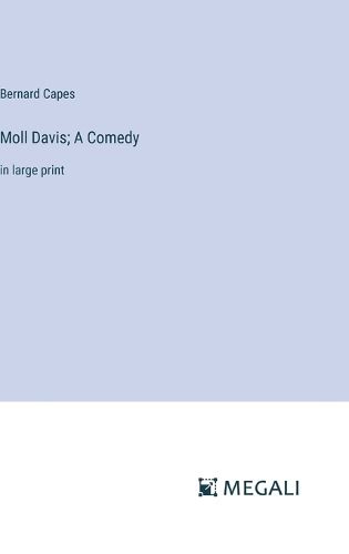 Moll Davis; A Comedy