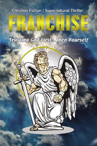 Franchise: Trusting God First . . . Then Yourself
