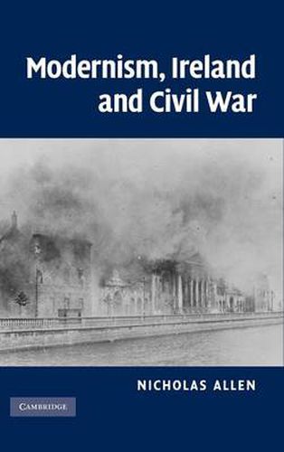 Cover image for Modernism, Ireland and Civil War