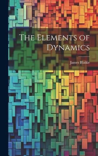 Cover image for The Elements of Dynamics