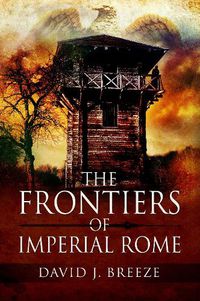 Cover image for The Frontiers of Imperial Rome