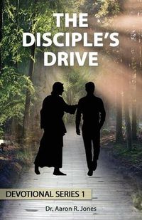 Cover image for The Disciple's Drive: Devotional Series 1: Series 1