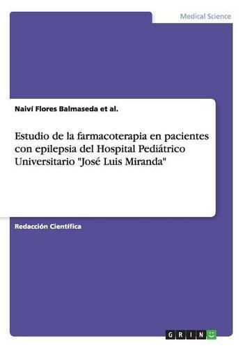 Cover image for Estudio de la farmacoterapia en pacientes con epilepsia del Hospital Pediatrico Universitario Jose Luis Miranda