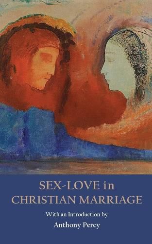 Cover image for Sex-Love in Christian Marriage