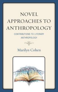 Cover image for Novel Approaches to Anthropology: Contributions to Literary Anthropology